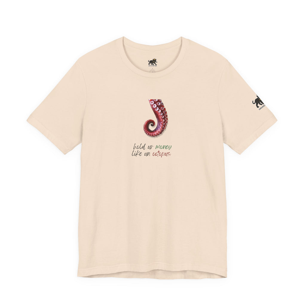 hold ur money like an octopus  Graphic Tee, Casual Summer Shirt, Marine Life T-Shirt, Gift for Sea Lovers,  high quality