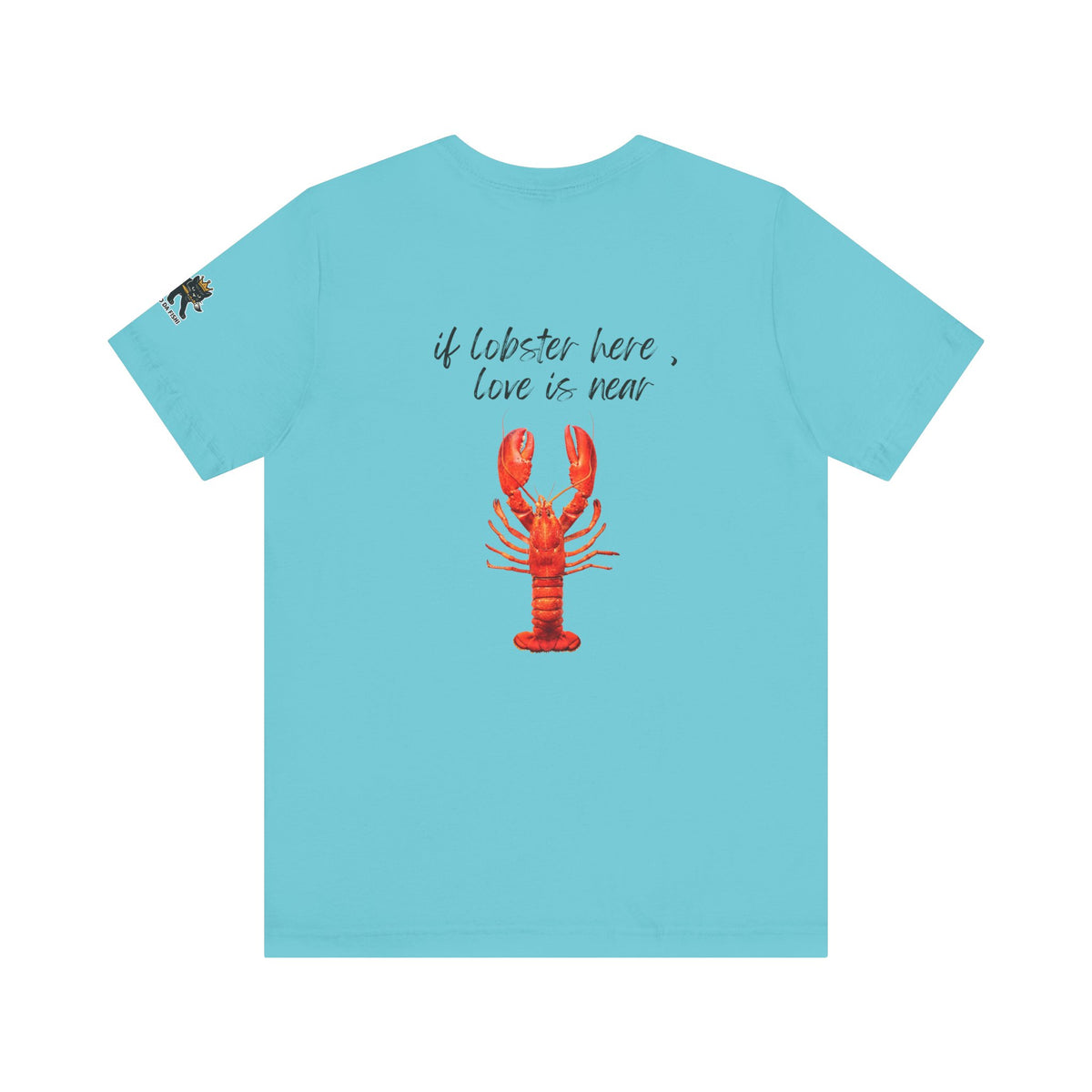 if lobster here love is near Graphic Tee, Casual Summer Shirt, Marine Life T-Shirt, Gift for Sea Lovers,  high quality