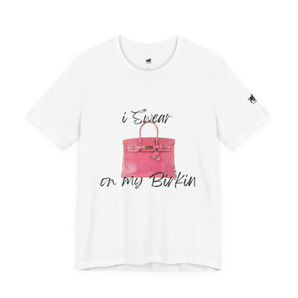 i swear on my birkin , high quality