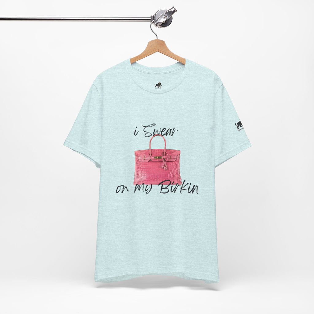 i swear on my birkin , high quality