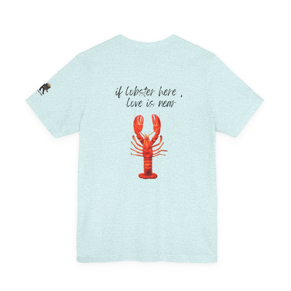 if lobster here love is near Graphic Tee, Casual Summer Shirt, Marine Life T-Shirt, Gift for Sea Lovers,  high quality