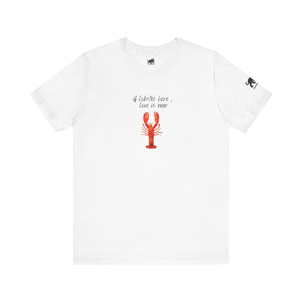 if lobster here love is near Graphic Tee, Casual Summer Shirt, Marine Life T-Shirt, Gift for Sea Lovers,  high quality