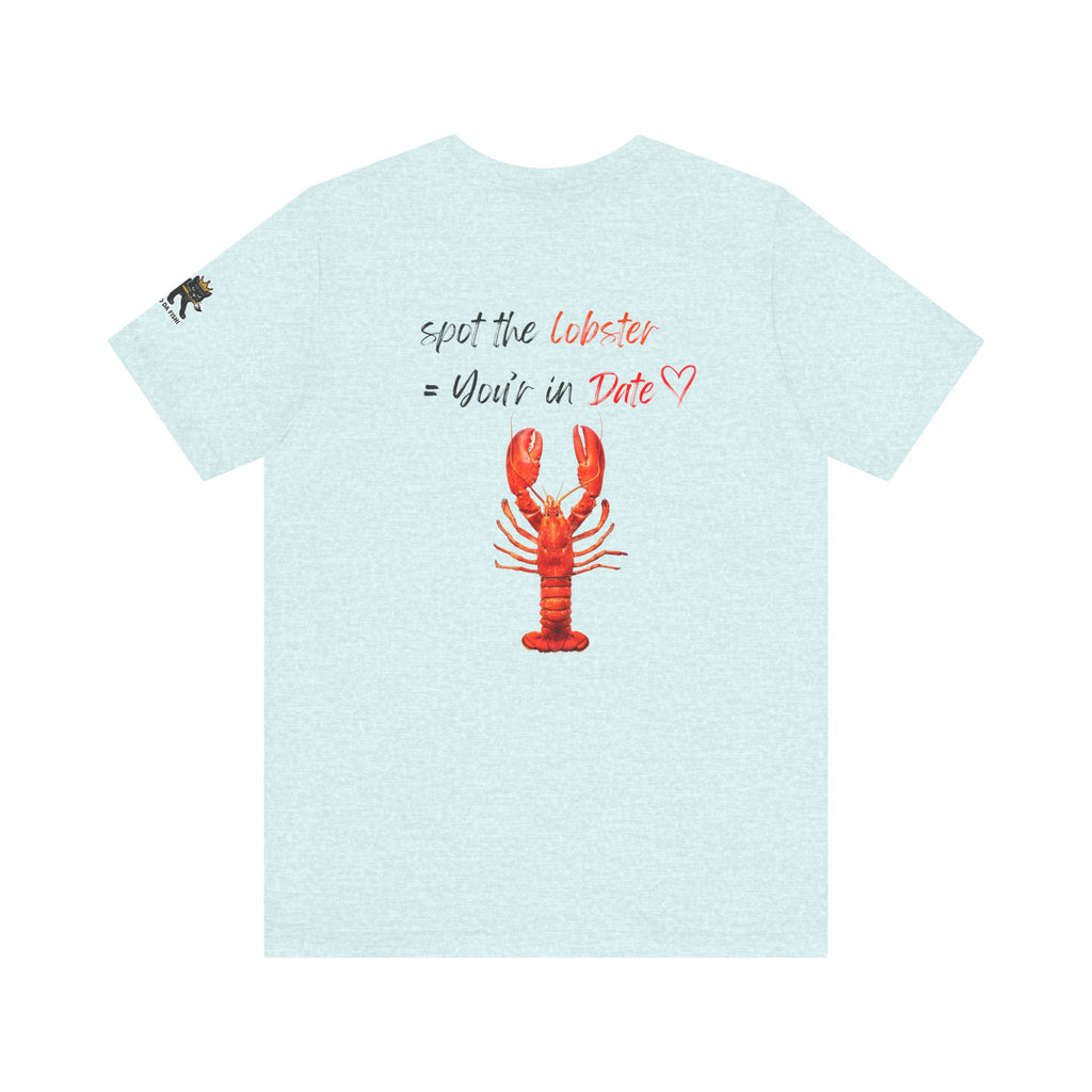 spot the  lobster your in date Graphic Tee, Casual Summer Shirt, Marine Life T-Shirt, Gift for Sea Lovers,  high quality
