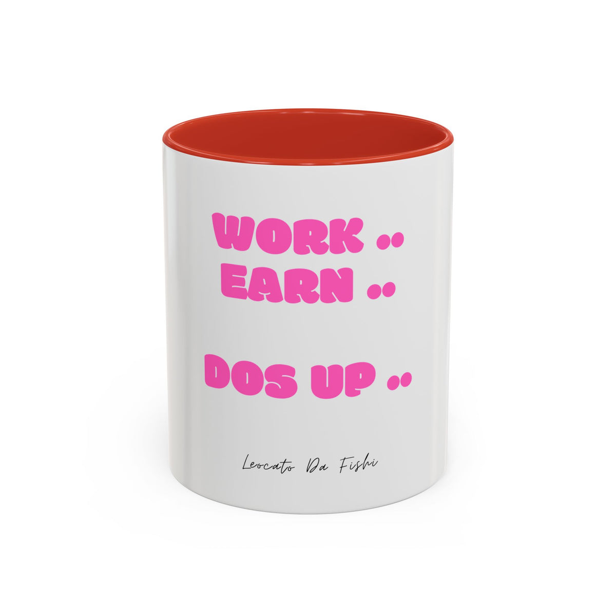 work earn dos up  Coffee Mug (11, 15oz)