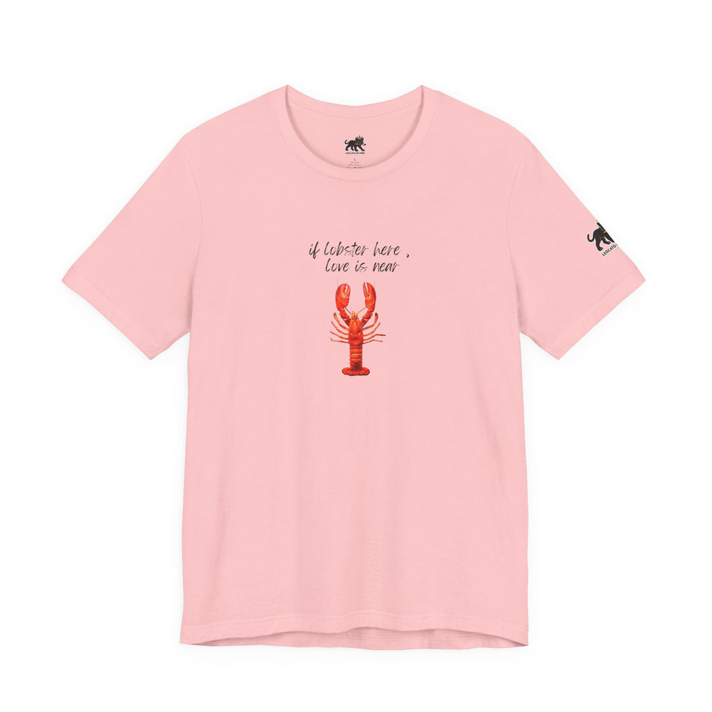 if lobster here love is near Graphic Tee, Casual Summer Shirt, Marine Life T-Shirt, Gift for Sea Lovers,  high quality