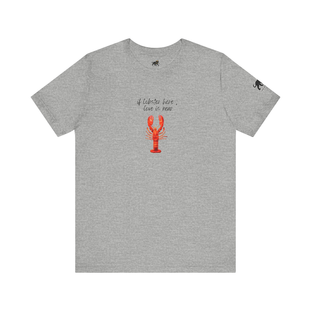 if lobster here love is near Graphic Tee, Casual Summer Shirt, Marine Life T-Shirt, Gift for Sea Lovers,  high quality