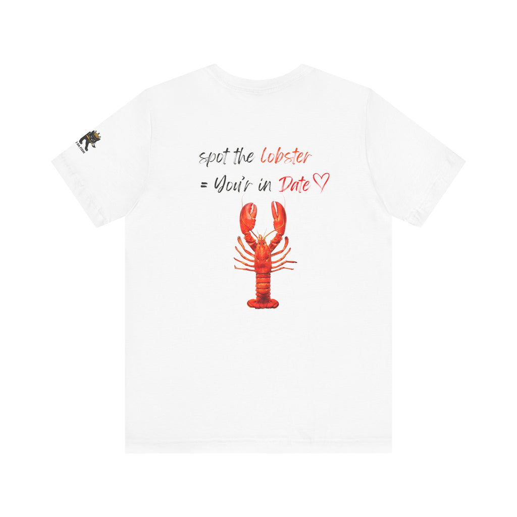 spot the  lobster your in date Graphic Tee, Casual Summer Shirt, Marine Life T-Shirt, Gift for Sea Lovers,  high quality