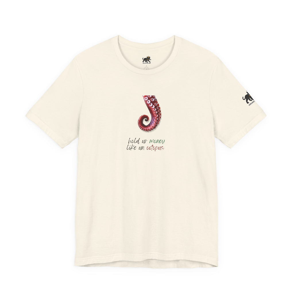 hold ur money like an octopus  Graphic Tee, Casual Summer Shirt, Marine Life T-Shirt, Gift for Sea Lovers,  high quality
