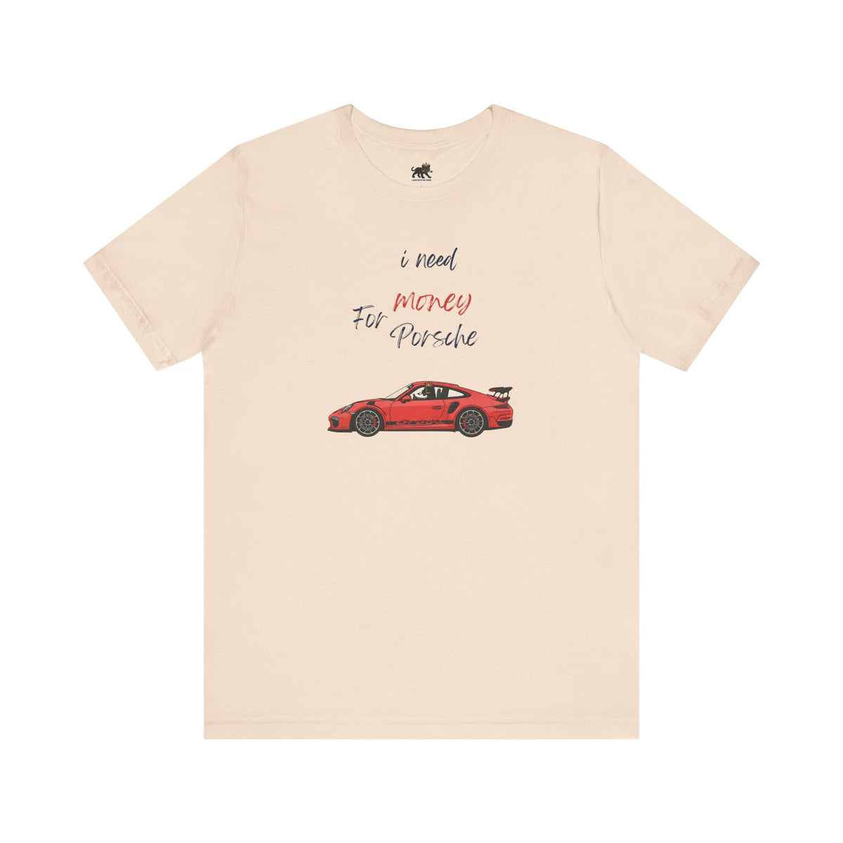need money for porsche Graphic Tee, Casual Summer Shirt, Marine Life T-Shirt, Gift for Sea Lovers,  high quality