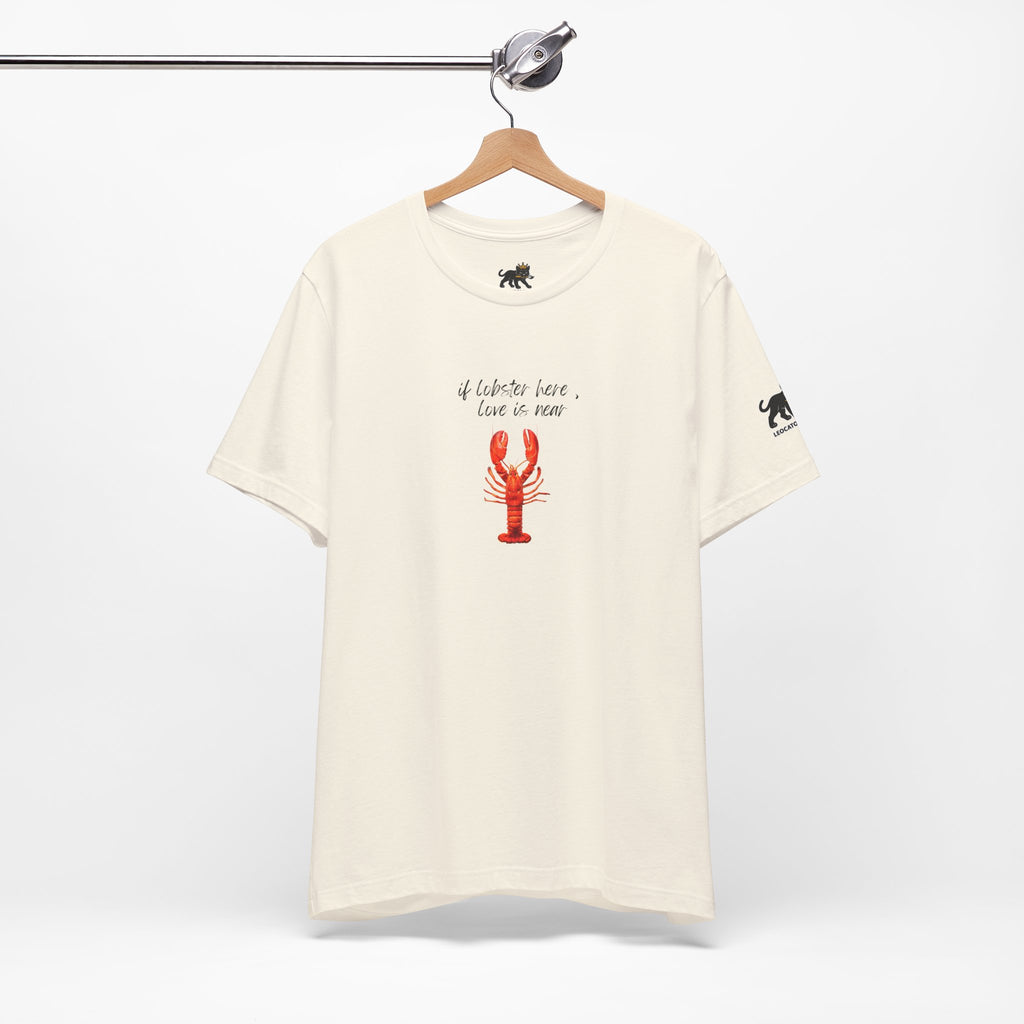 if lobster here love is near Graphic Tee, Casual Summer Shirt, Marine Life T-Shirt, Gift for Sea Lovers,  high quality