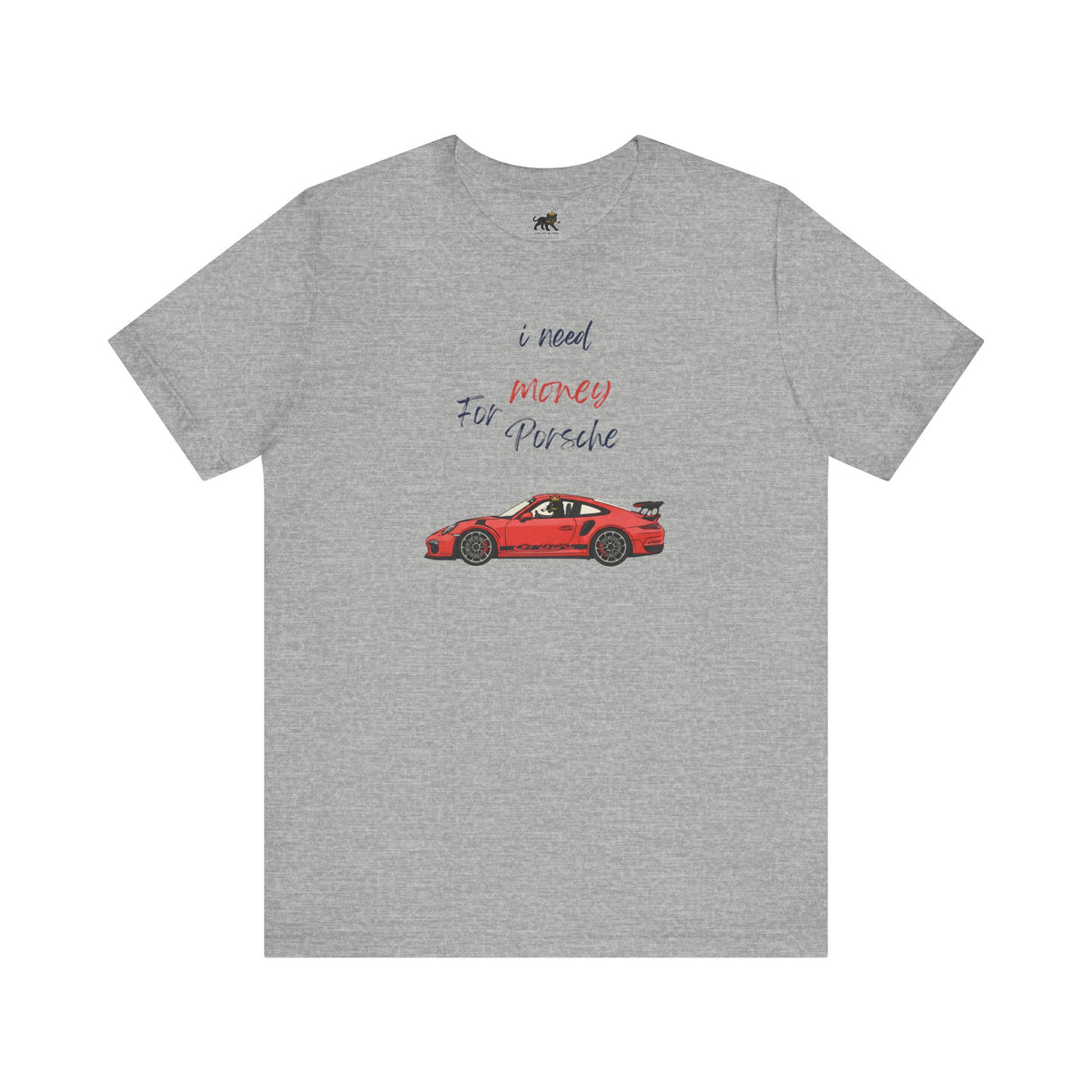 need money for porsche Graphic Tee, Casual Summer Shirt, Marine Life T-Shirt, Gift for Sea Lovers,  high quality