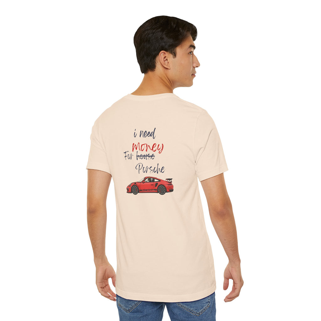 need money for porsche  2 Graphic Tee, Casual Summer Shirt, Marine Life T-Shirt, Gift for Sea Lovers,  high quality