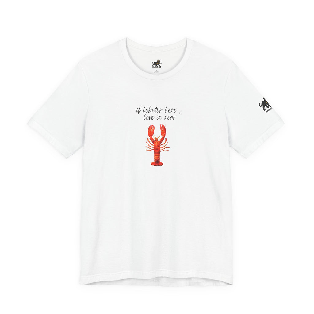 if lobster here love is near Graphic Tee, Casual Summer Shirt, Marine Life T-Shirt, Gift for Sea Lovers,  high quality