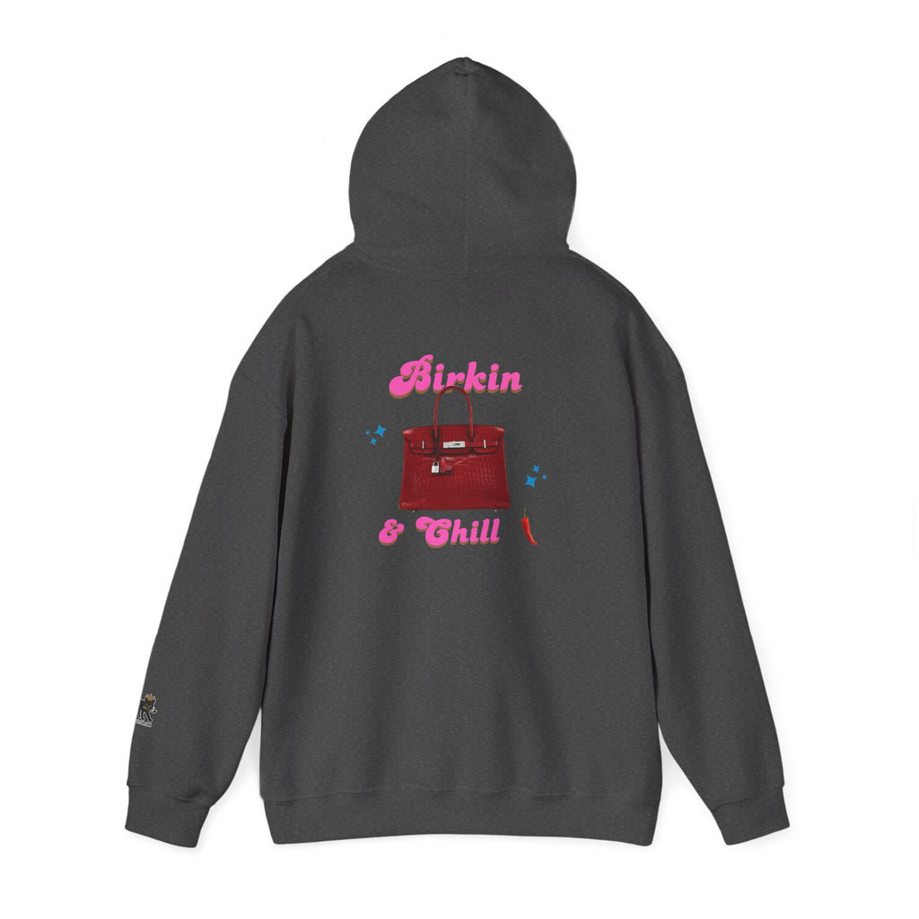 Birkin and Chill Hooded Sweatshirt