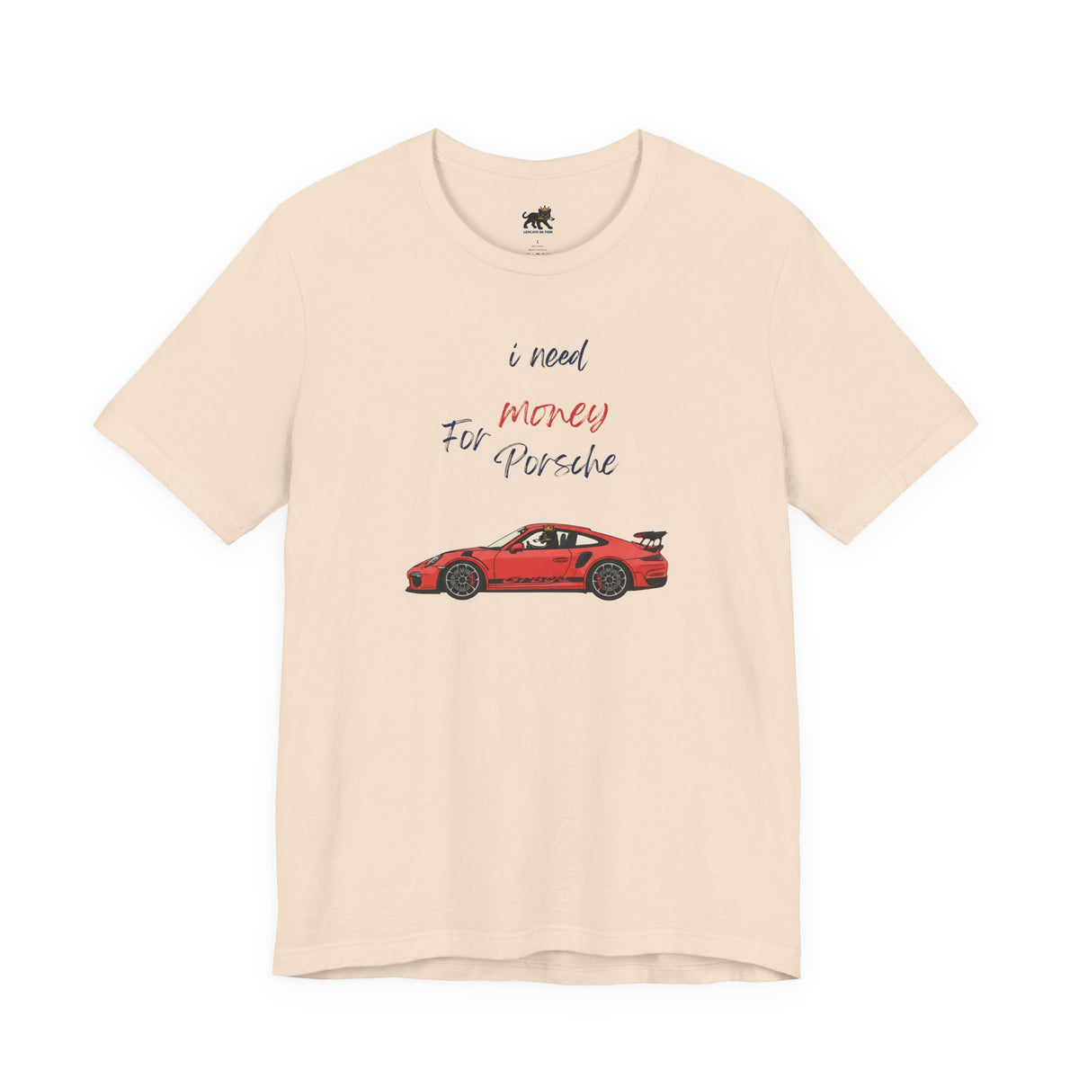 need money for porsche Graphic Tee, Casual Summer Shirt, Marine Life T-Shirt, Gift for Sea Lovers,  high quality