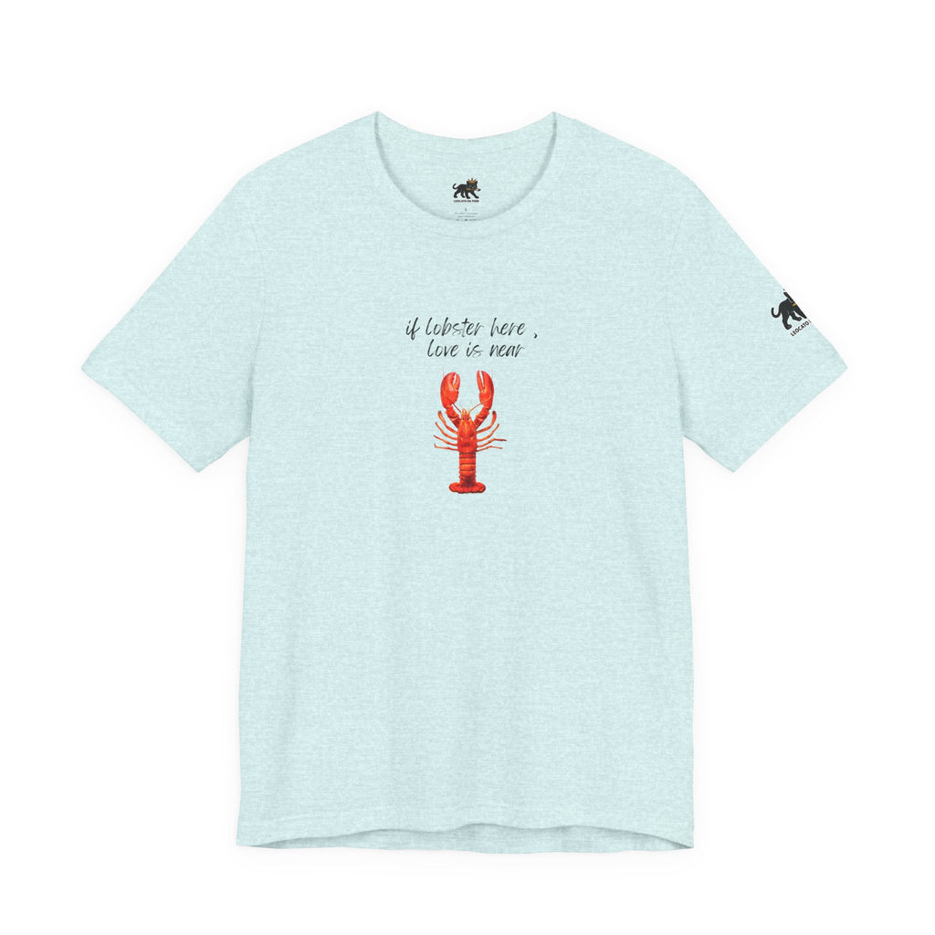 if lobster here love is near Graphic Tee, Casual Summer Shirt, Marine Life T-Shirt, Gift for Sea Lovers,  high quality