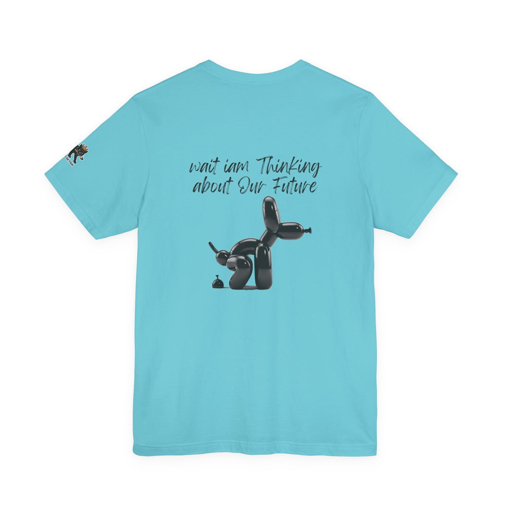 wait iam thinking about our future Graphic Tee, Casual Summer Shirt, Marine Life T-Shirt, Gift for Sea Lovers,  high quality