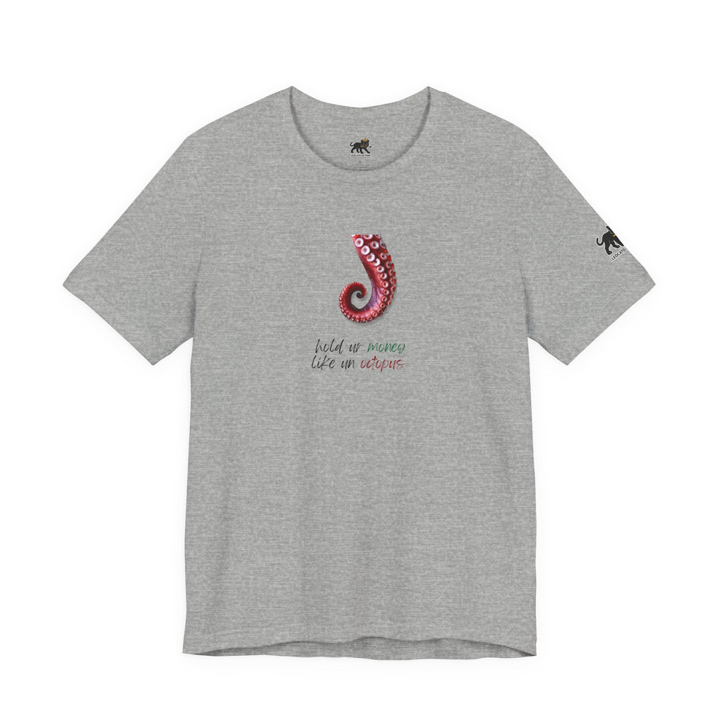 hold ur money like an octopus  Graphic Tee, Casual Summer Shirt, Marine Life T-Shirt, Gift for Sea Lovers,  high quality