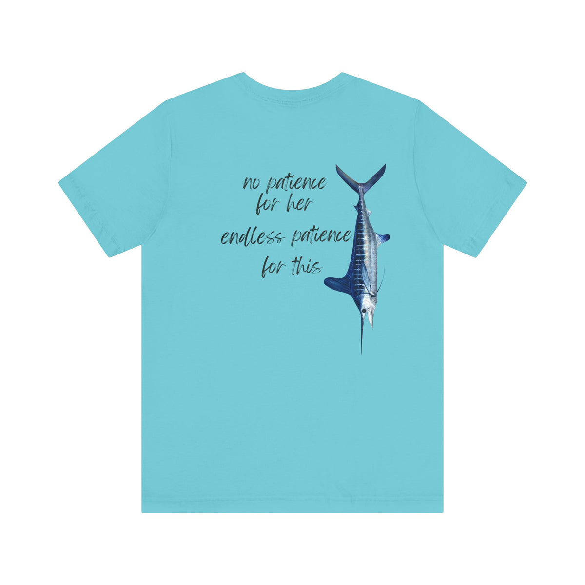 No patience for her, endless patience for this Graphic Tee, Casual Summer Shirt, Marine Life T-Shirt, Gift for Sea Lovers,  high quality
