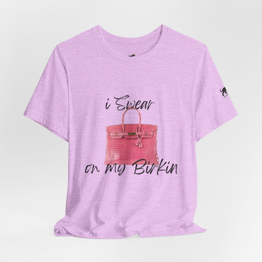 i swear on my birkin , high quality