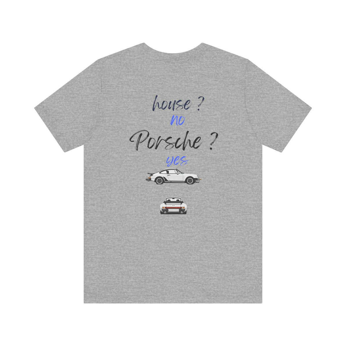 house ? no , porsche ? yes Graphic Tee, Casual Summer Shirt, Marine Life T-Shirt, Gift for Sea Lovers,  high quality