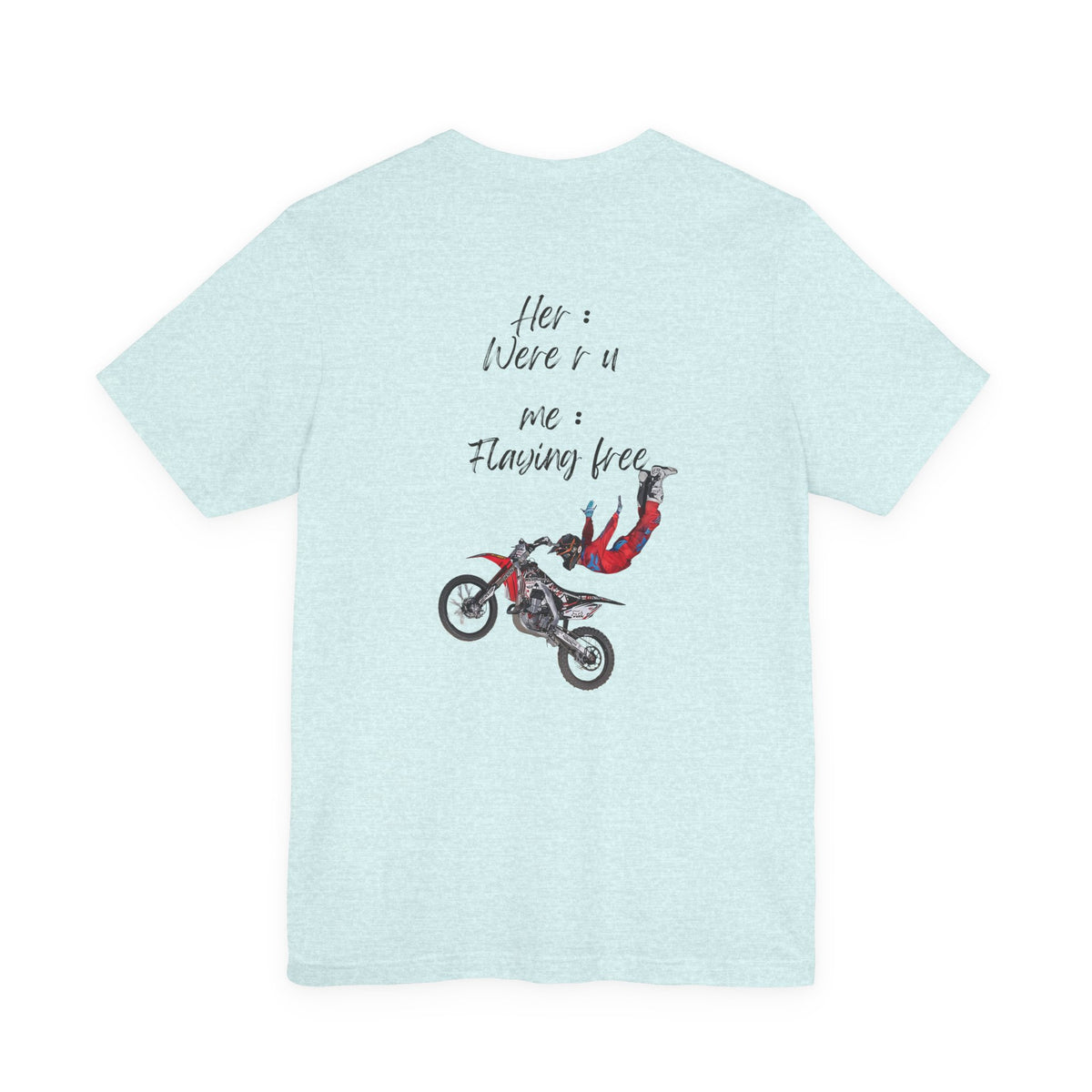 her where r u  ? me flaying free Graphic Tee, Casual Summer Shirt, Marine Life T-Shirt, Gift for Sea Lovers,  high quality