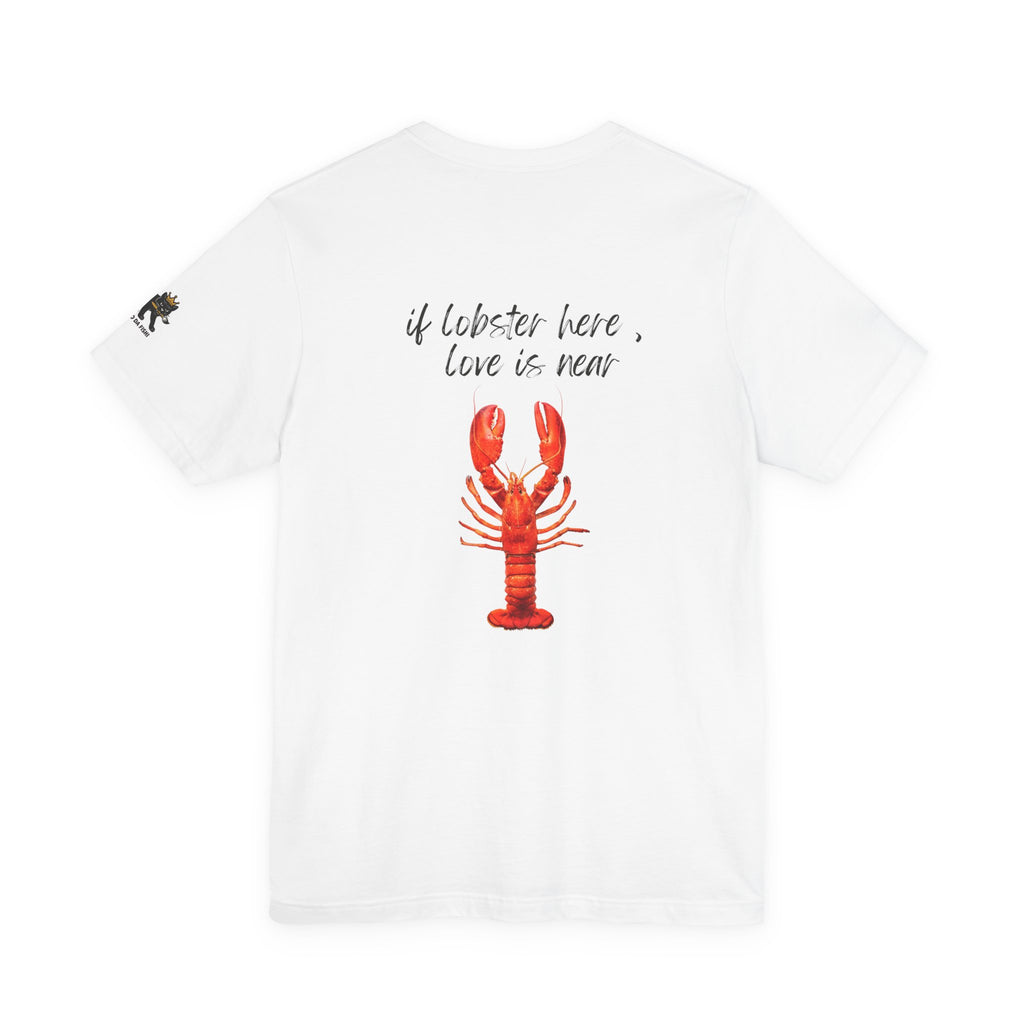 if lobster here love is near Graphic Tee, Casual Summer Shirt, Marine Life T-Shirt, Gift for Sea Lovers,  high quality