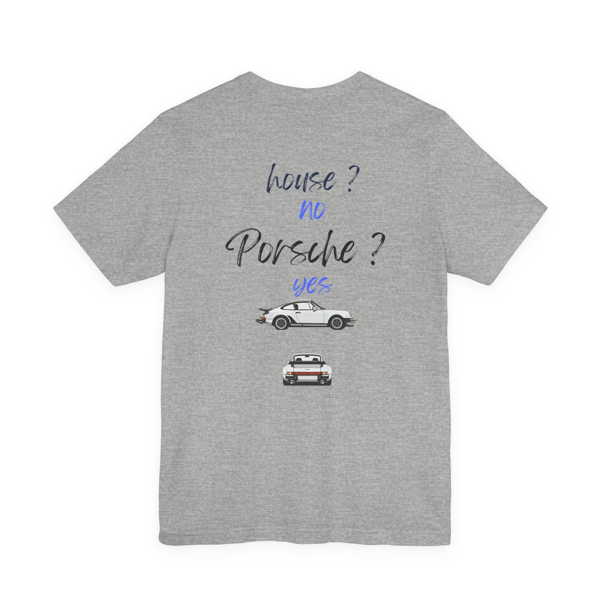 house ? no , porsche ? yes Graphic Tee, Casual Summer Shirt, Marine Life T-Shirt, Gift for Sea Lovers,  high quality