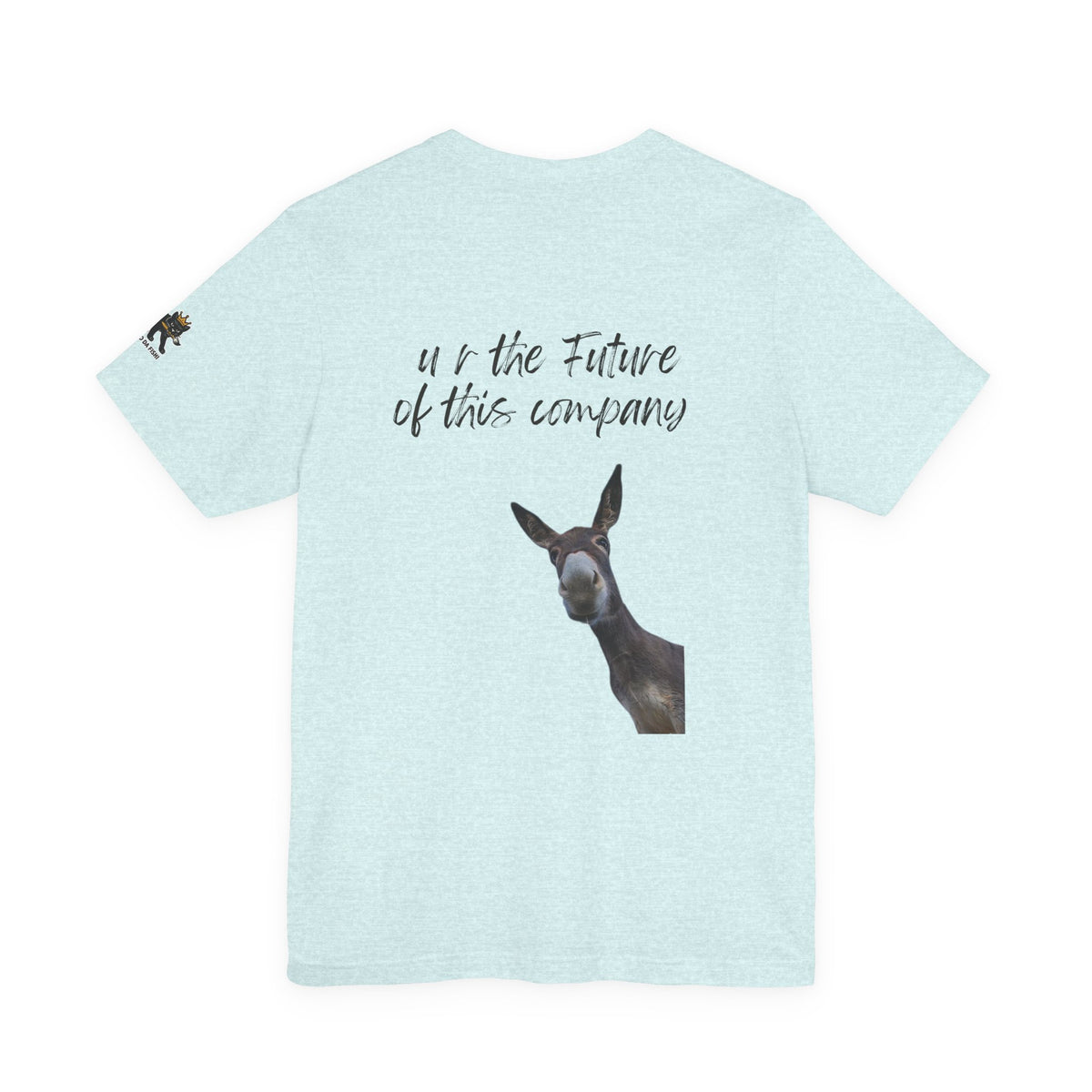 u r the future of this company Graphic Tee, Casual Summer Shirt, Marine Life T-Shirt, Gift for Sea Lovers,  high quality
