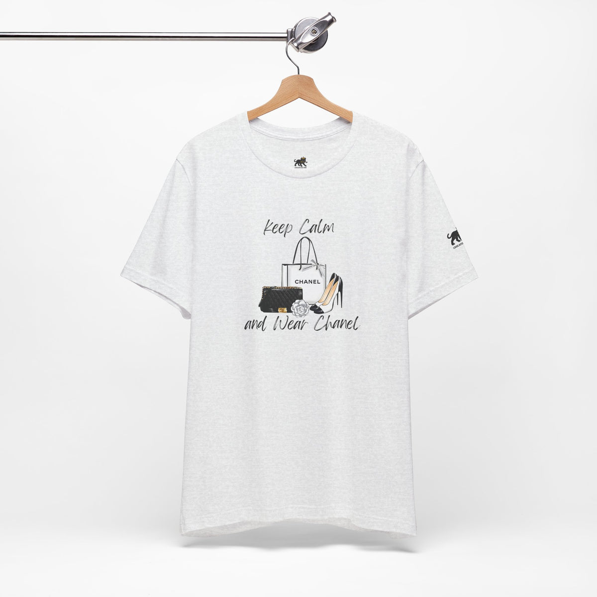 keep calm and wear Chanel , high quality