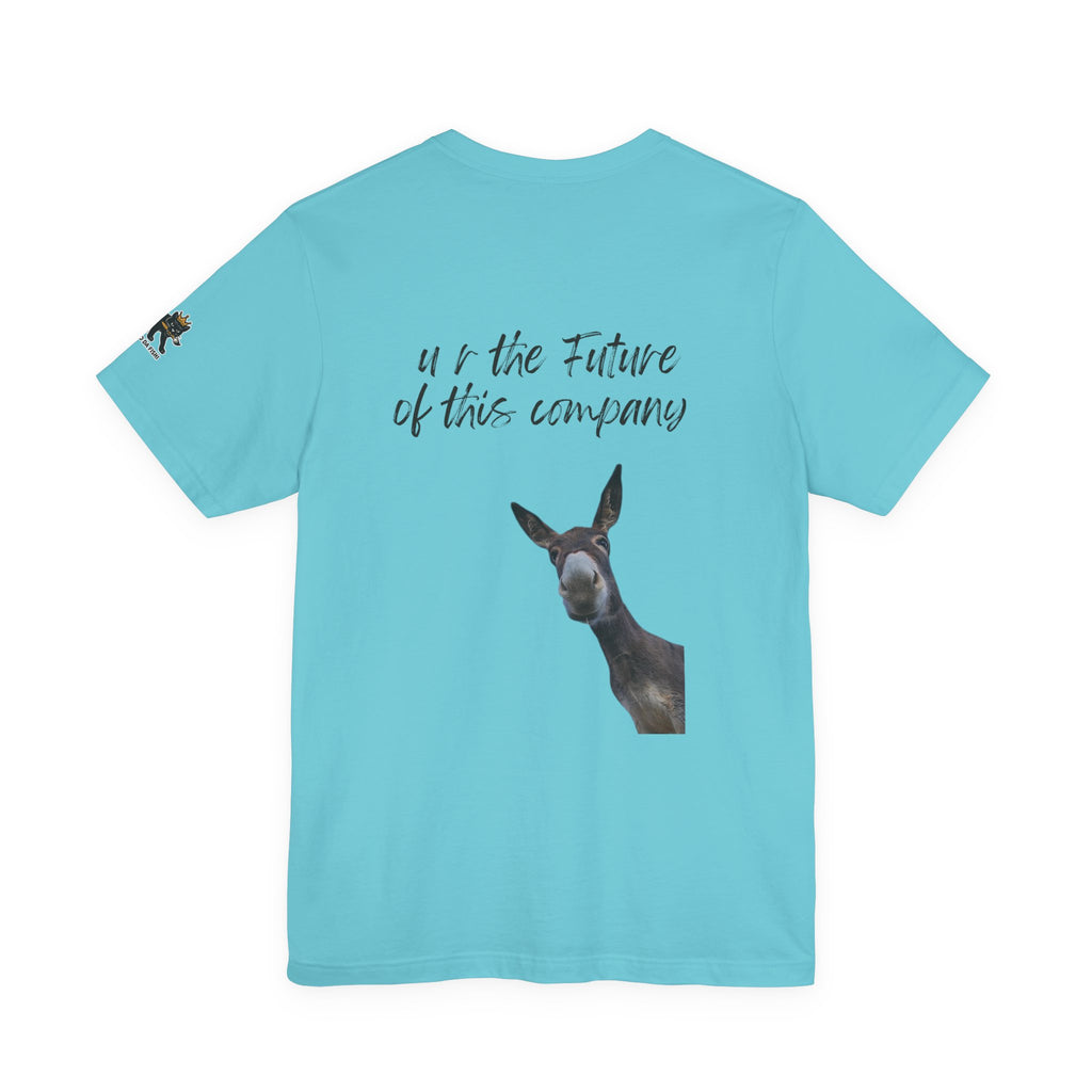 u r the future of this company Graphic Tee, Casual Summer Shirt, Marine Life T-Shirt, Gift for Sea Lovers,  high quality