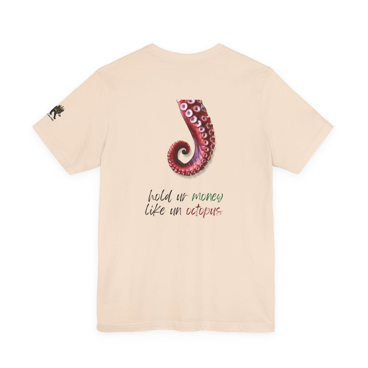 hold ur money like an octopus  Graphic Tee, Casual Summer Shirt, Marine Life T-Shirt, Gift for Sea Lovers,  high quality