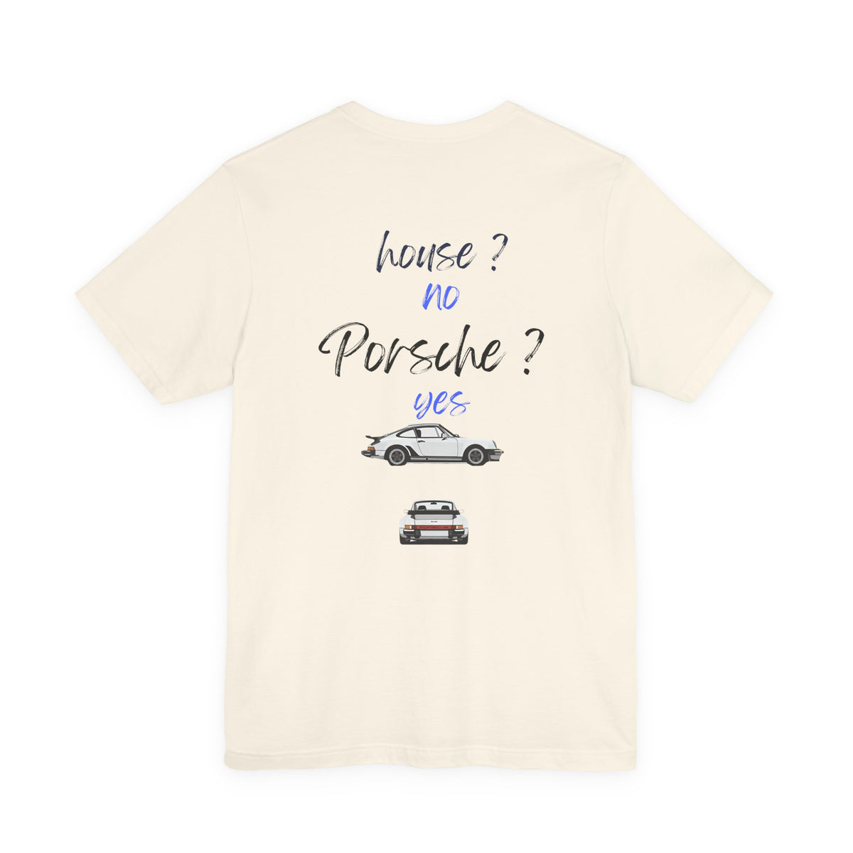 house ? no , porsche ? yes Graphic Tee, Casual Summer Shirt, Marine Life T-Shirt, Gift for Sea Lovers,  high quality