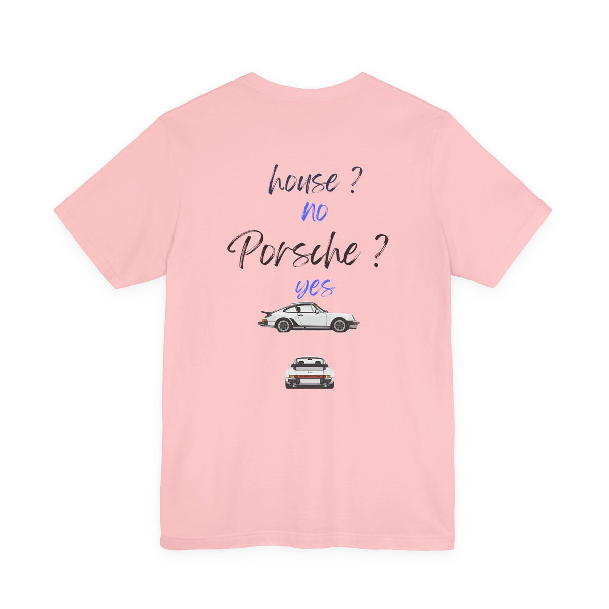 house ? no , porsche ? yes Graphic Tee, Casual Summer Shirt, Marine Life T-Shirt, Gift for Sea Lovers,  high quality