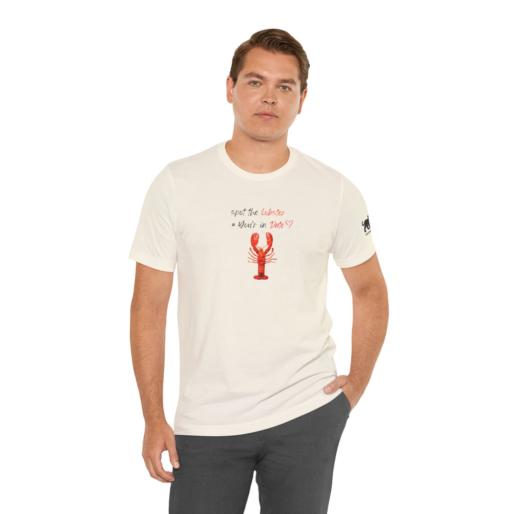 spot the  lobster your in date Graphic Tee, Casual Summer Shirt, Marine Life T-Shirt, Gift for Sea Lovers,  high quality